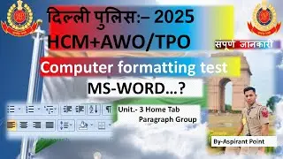 AWO/HCM, 💻 Computer Formatting ! UNIT-3 HOME TAB,  PARAGRAPH GROUP, MS-WORD, MS-EXCEL, MS-P.W.