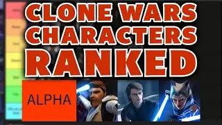Ranking Every Star Wars: The Clone Wars Character!