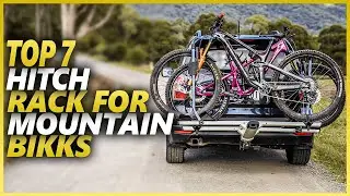 Best Hitch Rack for Mountain Bikes | Top 7 Hitch Mount Bike Racks For Car And Truck