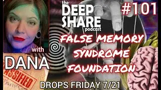 Ep. 101 - The False Memory Syndrome Foundation, with Dana