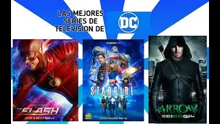 TOP 10 MEJORES SERIES DE TELEVISI&Oacute;N DE DC COMICS