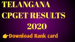 ll TELANGANA ll CPGET ll RESULTS ll RANK CARD ll 2020