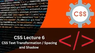 CSS Text-Transformation | Letter-Spacing | Text-Shadow