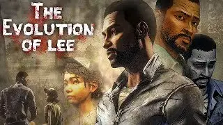 The Evolution of Lee - The Walking Dead: