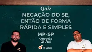 Nega&ccedil;&atilde;o do Se, ent&atilde;o de forma R&aacute;pida e Simples - Quiz MPP