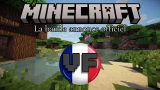 Le trailer officiel du jeux vid&eacute;o MINECRAFT Version fran&ccedil;aise