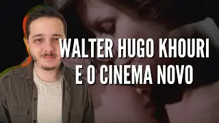 Walter Hugo Khouri e o Cinema Novo