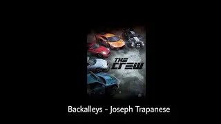 The Crew 1 OST - Backalleys - Joseph Trapanese