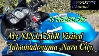 My NINJA250R visited Takamadoyama mountain,Nara City ,Japan in April 2020.
