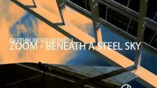 Zoom - Beneath A Steel Sky DFMTD004