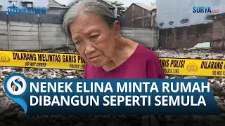 Keluh Kesah Nenek Elina Kehilangan Rumah di Usia Senja, Berharap Dibangun Kembali Seperti Semula!
