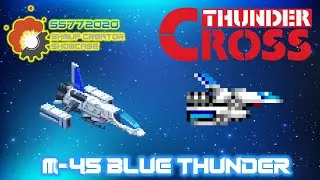 SS772020 Shmup Creator Showcase - M-45 Blue Thunder
