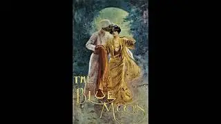 THE BLUE MOON   musical comedy selections Howard Talbot & Paul Rubens 1904