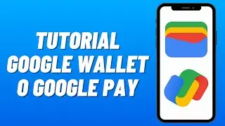 C&oacute;mo USAR GOOGLE WALLET o GOOGLE PAY para PAGAR desde tu M&Oacute;VIL (2026) F&aacute;cil y Seguro