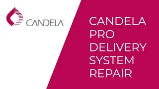 Candela pro delivery system repair P4L 50835 test 2