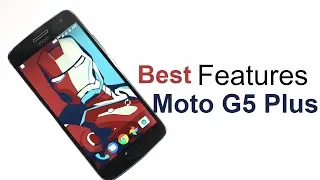 10 Best Features of Moto G5 Plus and Hidden Tips and tricks