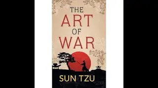 The Art of War (Attack by stratagem & Tactical Dispositions)