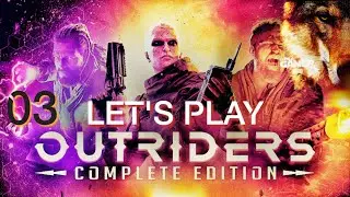 Outriders: Complete Edition - *Canis Lupus* #Let's Play: 03 - (PC) *Unkommentiert*