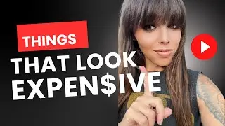 Cheap things that LOOK expensive!