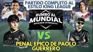 🔥 Guerrero lidera a PER&Uacute; KL vs WAACREW de Oreja, Zely y Reyna | Partido Completo &Eacute;PICO