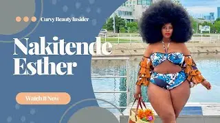 Nakitende Esther: Fearless Fashion Leader Redefining Curvy Style and Leaving a Global Impact