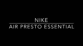 Nike Air Presto Essential UNBOXING VIDEO