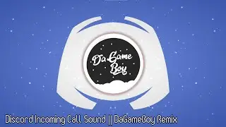 Discord Incoming Call Sound || DaGameBoy Remix