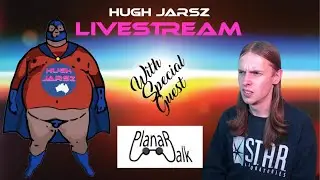 HUGH JARSZ LIVESTREAM - Special Guest Planarwalk