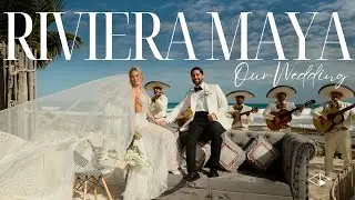 Destination Wedding | Riviera Maya, Mexico Wedding Video