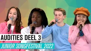 #3 AUDITIES DEEL 3 | JUNIOR SONGFESTIVAL 2022 🇳🇱