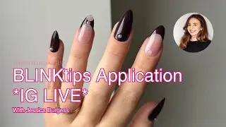 TUTORIAL Full Cover Tips Live with Jessica Burgess using Light Elegance BLINKTips and Gels
