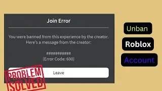 Roblox: создатель заблокировал вам доступ к этому опыту (код ошибки 600) — Проблема решена