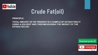 determination of crude fat (oil) analysis , Ref AOAC OFFICIAL Lab testing method
