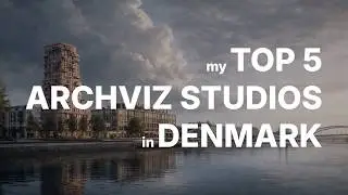 My Top 5 ArchViz Studios in Denmark