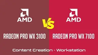 AMD Radeon Pro WX 3100 vs AMD Radeon Pro WX 7100 - Workstation _ Content Creation Benchmark