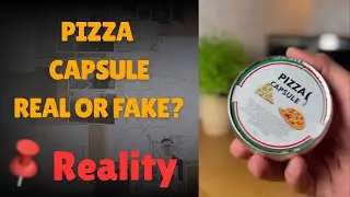 Pizza Capsule Real or Fake | Pizza Capsule is Real? | Fact Check | Reality | Viral Video Reality