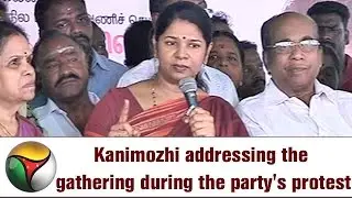 DMK Rajya sabha MP Kanimozhi addressing the gathering during the party's protest