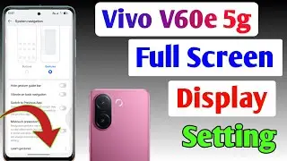 Vivo V60e 5g full screen mode settings | How to use full screen display in Vivo V60e 5g