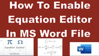 How To Enable Equation Editor In MS Word File