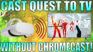 Как транслировать изображение с Quest 2 на телевизор БЕЗ Chromecast. ПЯТЬ способов!