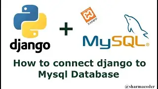 Как подключить проект Django к базе данных MySQL | Использование Django с Xampp | Django MySQL