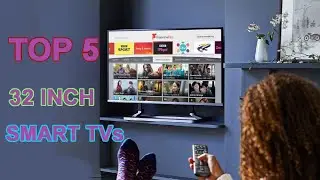 5 Best 32 Inch Smart TVs 2020