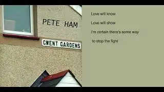 Pete Ham - Love Will Be lyrics video - Gwent Gardens album