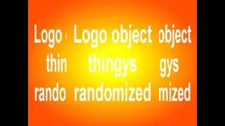 Logo Object Thingys Randomized New Intro (REMAKE)