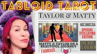 Spilling Hot Tarot Tea On MATTY HEALY & TAYLOR SWIFT ☕💟📰 TITILLATING TABLOID TAROT 🔮✨