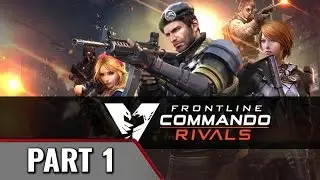 FRONTLINE COMMANDO RIVALS Android/IOS Gameplay Part 1 - CHAPTER 1: DEBUT