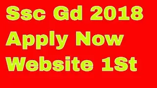 Ssc Gd Constable 2018 Apply Now