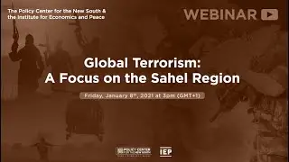 Global Terrorism: A Focus on the Sahel Region