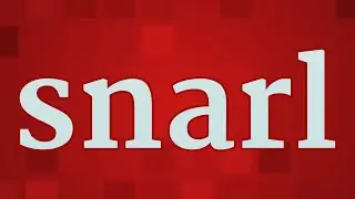 SNARL pronunciation &bull; How to pronounce SNARL