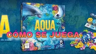 AQUA, BIODIVERSIDAD EN LOS OCÉANOS | Cómo se juega | TUTORIAL FÁCIL | Explora el mundo submarino